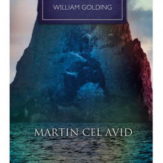 William Golding - Martin cel avid