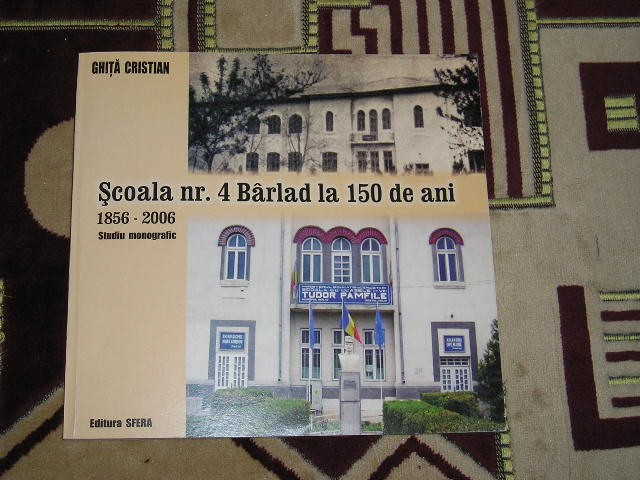 myh 112 - Scoala nr 4 - Birlad/Birlad la 150 de ani - ed 2006