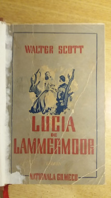 myh 711 - LUCIA DE MAMMERMOOR - WALTER SCOTT - ROMAN CELEBRU - ED 1943 foto