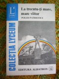 Myh 722 - LA TRECUTU-TI MARE MARE VIITOR - POEZII PATRIOTICE - ED 1983