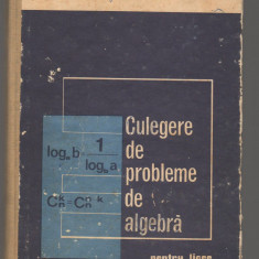 (C8110) CULEGERE DE PROBLEME ALGEBRA, PENTRU LICEE DE I. STAMATE SI I. STOIAN