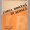 (C8119) LIMBA ROMANA IN SCOALA. MATERIALE IN SPRIJINUL ELEVILOR