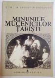 MINUNILE MUCENICILOR TARISTI , 1998