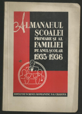 ALMANAHUL SCOALEI PRIMARE SI AL FAMILIEI PE ANUL SCOLAR 1935-1936 foto