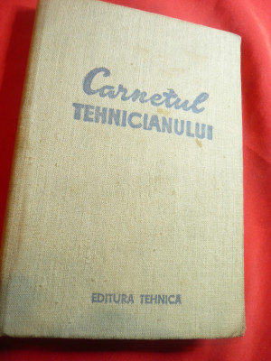 Carnetul Tehnicianului - Agenda cu date tehnice 1968 ,41 pag. ,multe insemnari foto