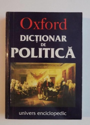 Oxford Dictionar de politica / coord. de Iain McLean foto