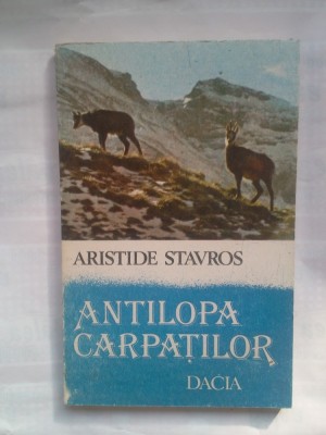 (C384) ARISTIDE STRAVROS - ANTILOPA CARPATILOR foto