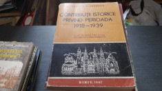 Contributii istorice privind perioada 1918-1939 &amp;amp;#8211; Antonie Plamadeala foto