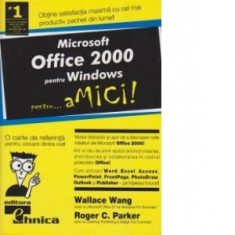Wallace Wang - Microsoft OFFICE 2000 pentru Windoiws pentru ... aMici
