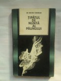 (C384) ION DUMITRU TEODORESCU - TIPATUL DE NUNTA AL PAUNULUI