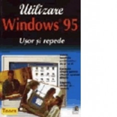 Ed Bott - Utilizare Windows 95 ușor și repede