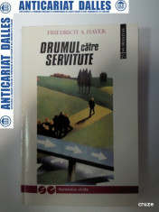 DRUMUL CATRE SERVITUTE -FRIEDRICH A. HAYEK foto