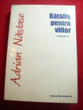 Adrian Nastase- Batalia pentru viitor- sezonul II Ed.Mondomedia 2011 , 358 pag