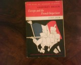 Geoffrey Bruun Europe and the French Imperium 1799-1814, Alta editura