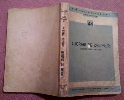 Lucrari de drumuri (Colectie STAS 1949 - 1964) - Biblioteca Standardizarii nr 44 foto