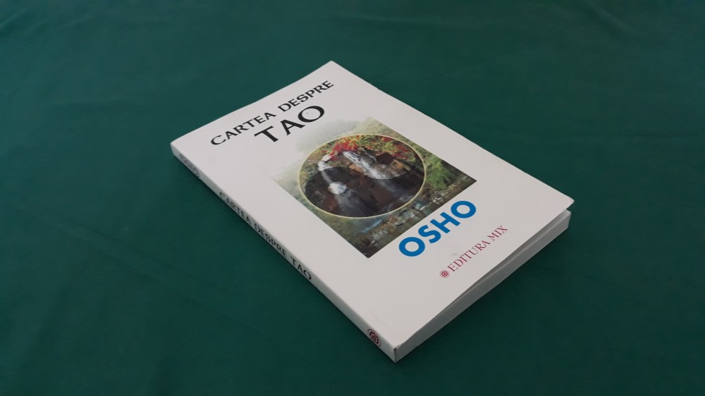 CARTEA DESPRE TAO / OSHO/ 2013 * | Okazii.ro
