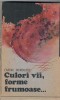 Culori vii, forme frumoase...