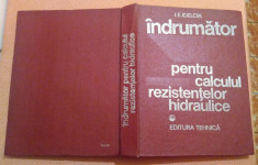 Indrumator Pentru Calculul Rezistentelor Hidraulice - I. E. Idelcik foto