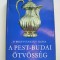 Auraritul, argintaritul din Buda - Pesta din secolele XVII - XIX