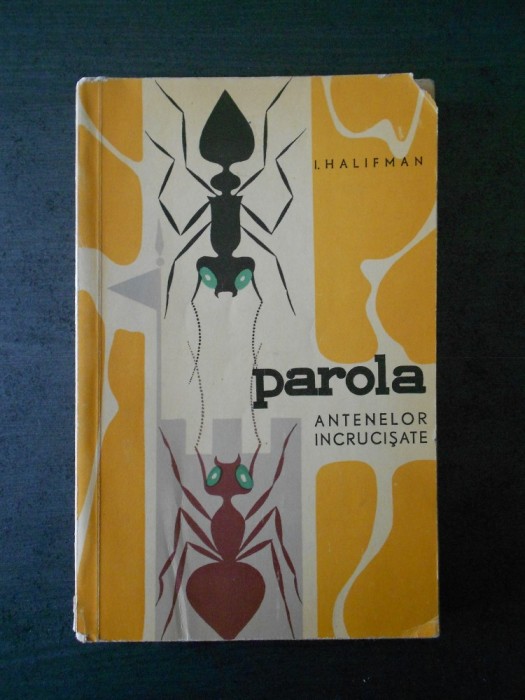 I. HALIFMAN - PAROLA ANTENELOR INCRUCISATE