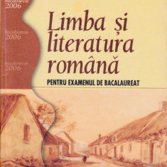 Limba și literatura română pentru examenul de bacalaureat