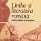 Limba și literatura rom&acirc;nă pentru examenul de bacalaureat