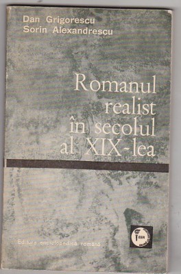 bnk ant D Grigorescu , S Alexandrescu - Romanul realist in secolul al XIX-lea foto