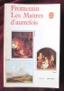 &quot;LES MAITRES D&#039;AUTREFOIS Belgique-Hollande&quot;, Eugene Fromentin, 1965, Alta editura