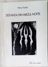 NINA VASILE - DISTANTA DIN MIEZUL NOPTII (VERSURI, editia princeps - 1997) foto