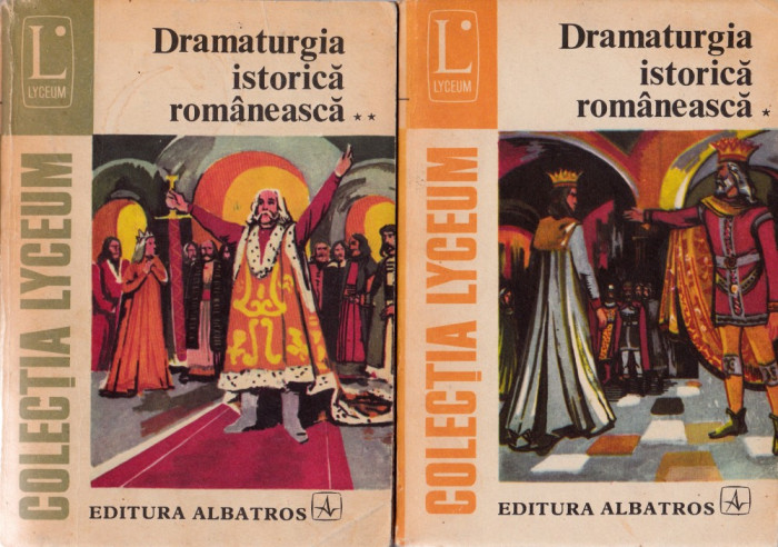 Dramaturgia istorică rom&acirc;nească I-II