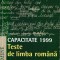 Capacitate 1999 teste de limba rom&acirc;nă