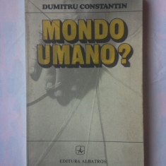 (C385) DUMITRU CONSTANTIN - MONDO UMANO?