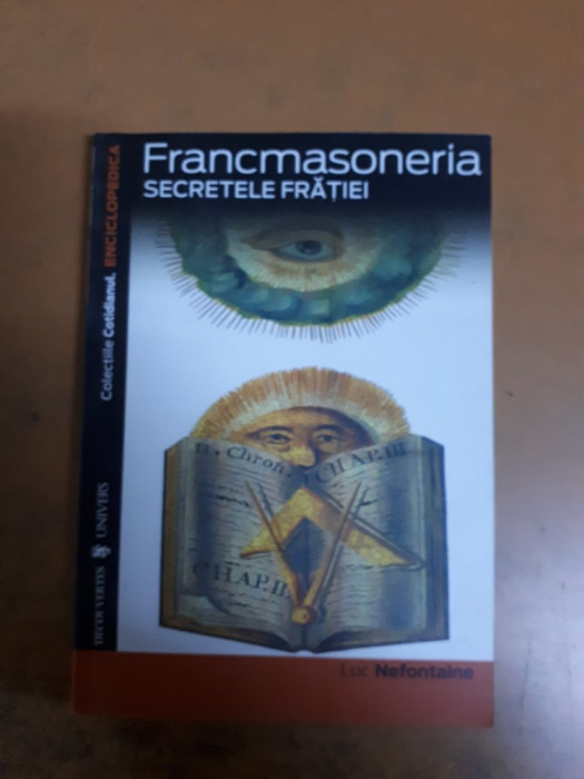 Nefontaine, Francmasoneria, secretele frăției, 2007, editura Univers 003