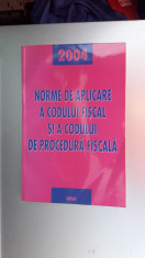 NORME DE APLICARE A CODULUI FISCAL SI A CODULUI DE PROCEDURA FISCALA foto