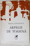 Cumpara ieftin TANIA LOVINESCU - ARPEGII DE TOAMNA (POEZII) [editia princeps, 1973]