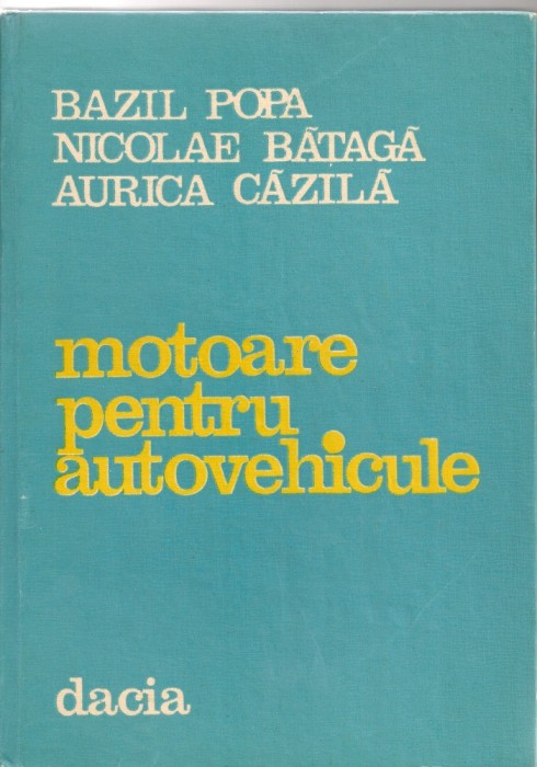 POPA/ BATAGA/ CAZILA - MOTOARE PENTRU AUTOVEHICULE - 1982