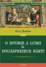 k4 O Istorie A Lumii In Douasprezece Harti - Jerry Brotton foto