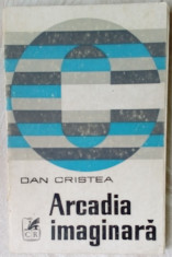 DAN CRISTEA-ARCADIA IMAGINARA,1977:Caragiale/Sadoveanu/Arghezi/Urmuz/Bogza/Preda foto