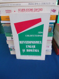 ION CALAFETEANU - REVIZIONISMUL UNGAR SI ROMANIA , 1995