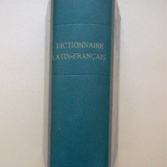 Quicherat - Dictionnaire Latin-Francais (Dictionar Latin Francez)- editie veche
