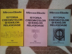 ISTORIA CREDINTELOR RELIGIOASE-MIRCEA ELIADE (3 VOL) foto