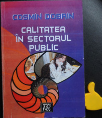 Calitatea in sectorul public Cosmin Dobrin foto