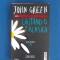 JOHN GREEN - CAUTAND-O PE ALASKA ( ROMAN ) - 2014 *