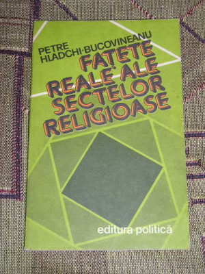 myh 21s - FATETE REALE ALE SECTELOR RELIGIOASE - PETRE HLADCHI BUCOVINEANU 1983 foto