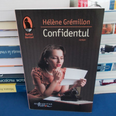 HELENE GREMILLON - CONFIDENTUL ( ROMAN ) , HUMANITAS FICTION , 2014 *