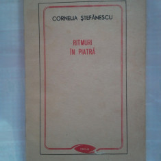 (C385) CORNELIA STEFANESCU - RITMURI IN PIATRA