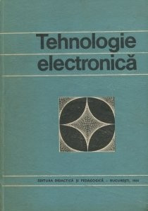 V.M. Cătuneanu, P. I. Svasta - Tehnologie electronică foto