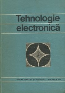 V.M. Cătuneanu, P. I. Svasta - Tehnologie electronică