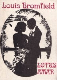 Louis Bromfield - Lotus amar