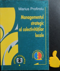 Managementul strategic al colectivitatilor locale Marius Profiroiu foto